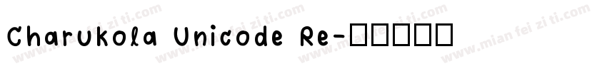Charukola Unicode Re字体转换